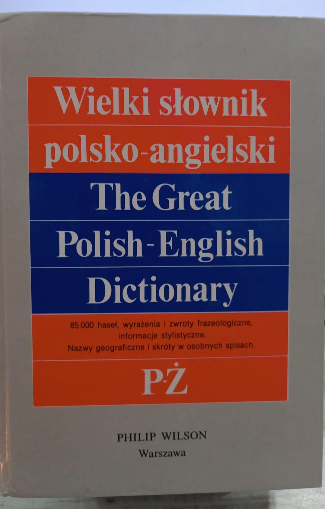 The Great Polish - English Dictionary - Wielki Slownik Polsko - Angielski P-Z