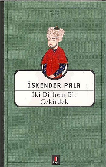 İki Dirhem Bir Çekirdek - İskender Pala