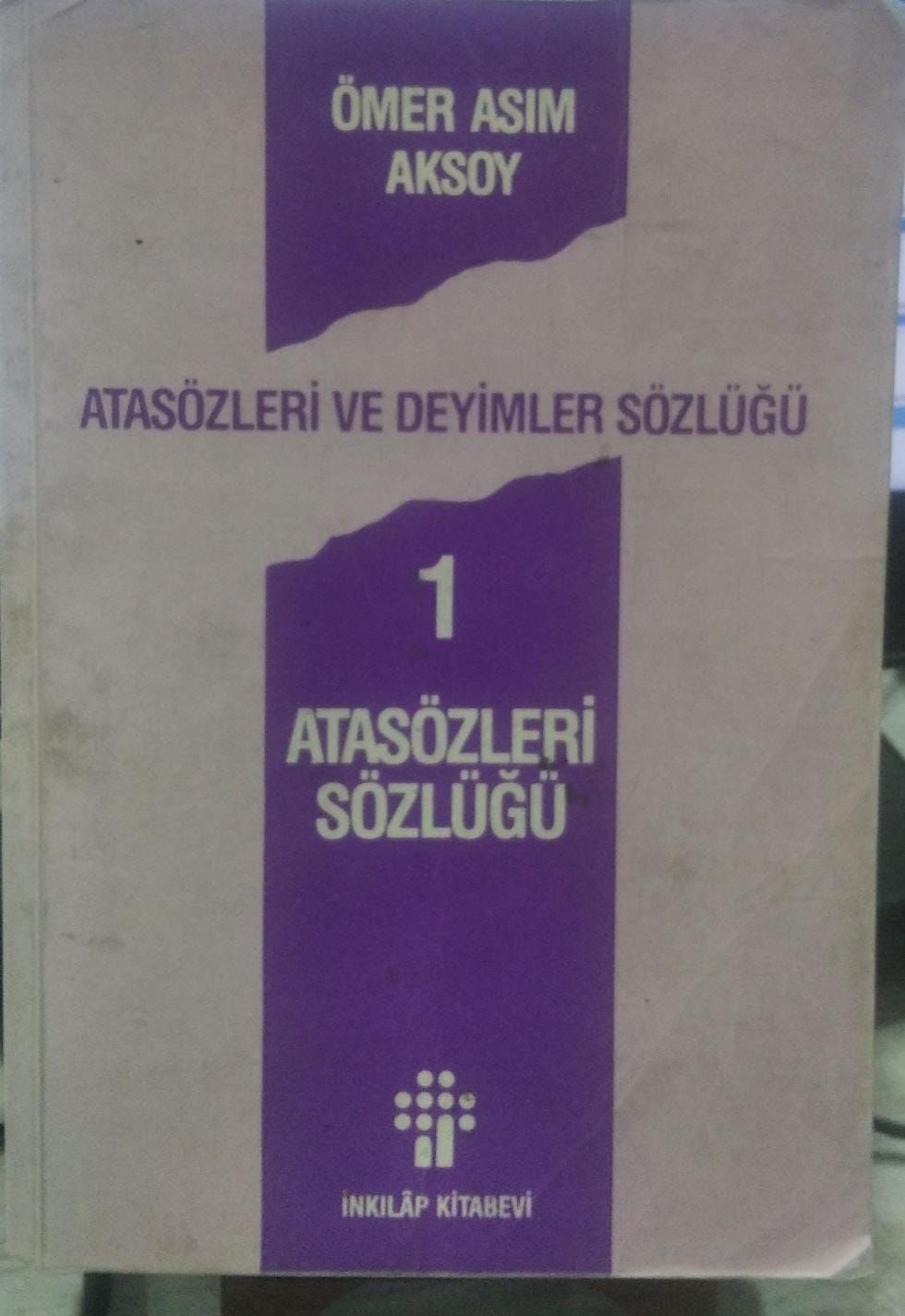 Atasözleri Ve Deyimler Sözlüğü 1 - Ömer Asım Aksoy