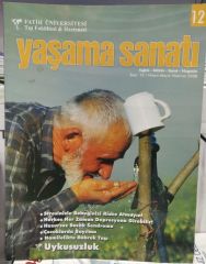 Ysşama Sanatı - Sağlık - Kültür - Sanat magazin Sayı:12/ Nisan - Mayıs - Haziran 2008
