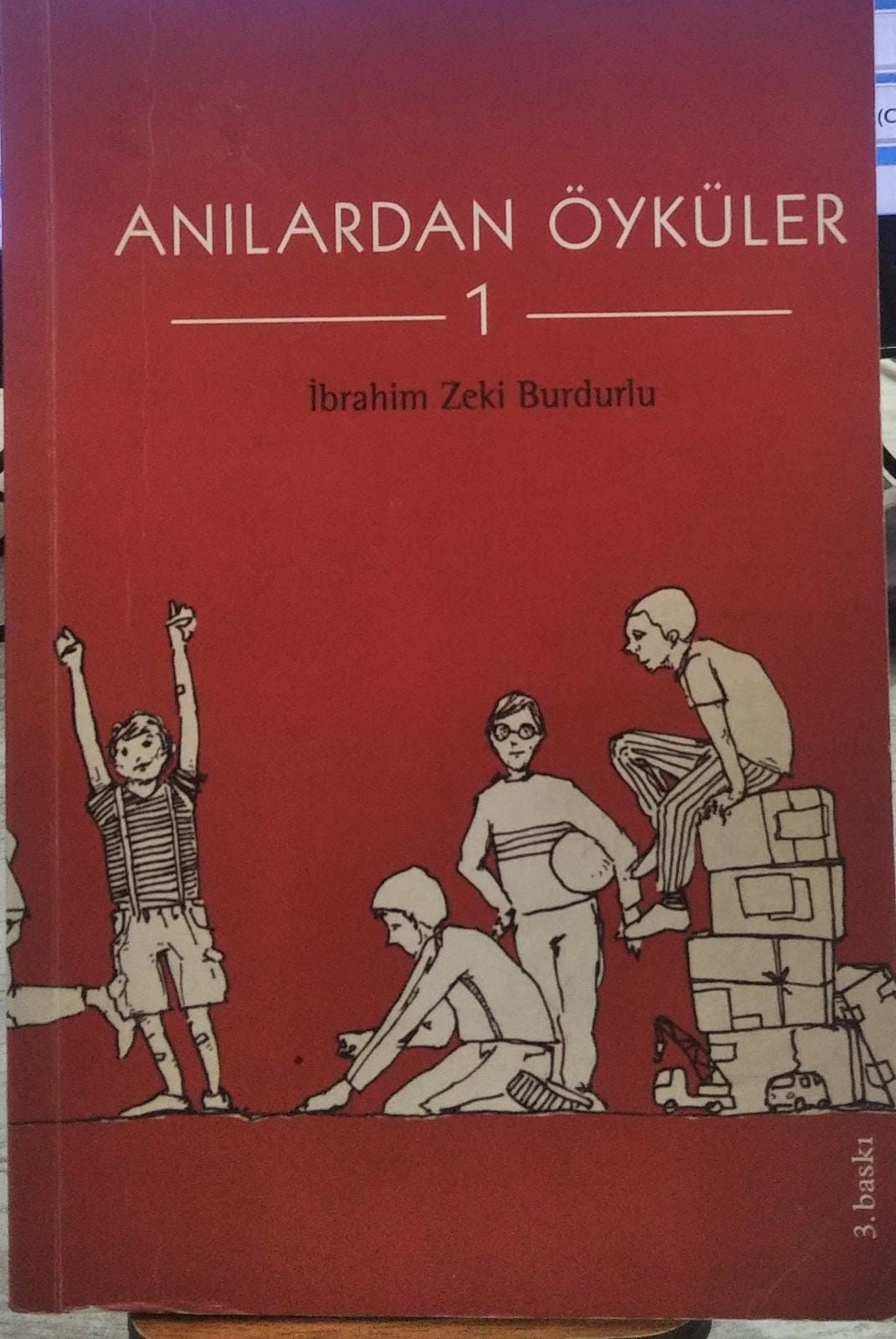 Anılardan Öyküler 1 - İbrahim Zeki Burdurlu