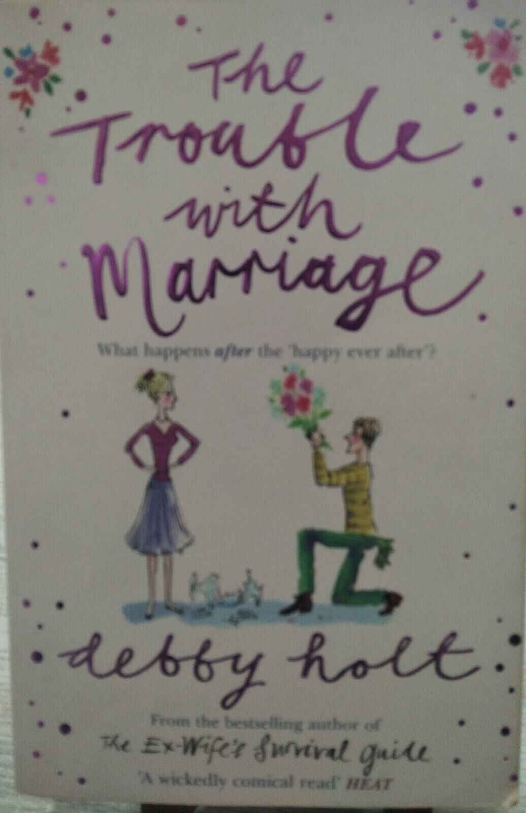 The Trouble with Marriage - Debby Holt