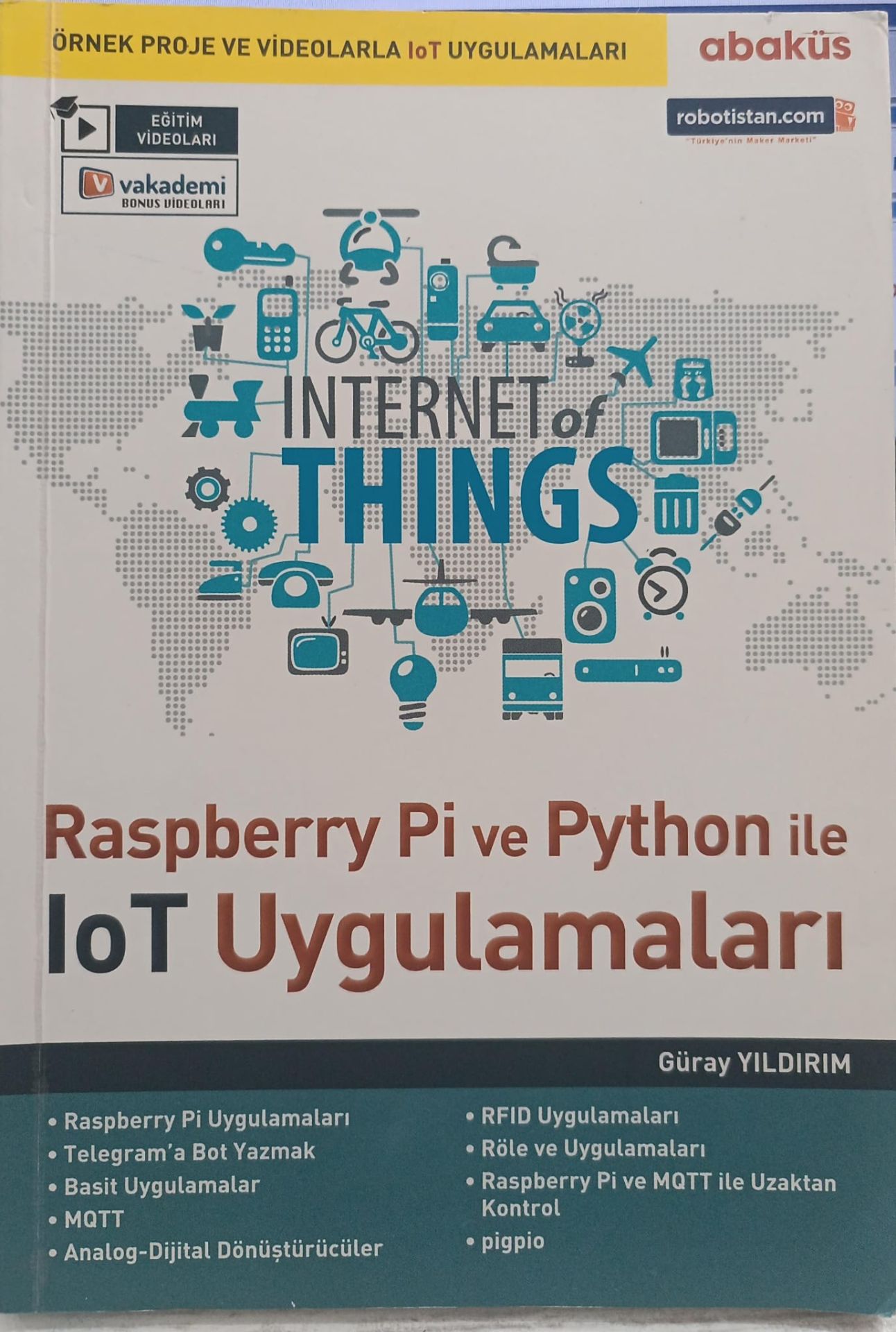 Internet of Things - Rasperry Pi ve Python ile loT Uygulamaları - Güray Yıldırım