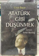 Atatürk Gibi Düşünmek - Celal Bayar