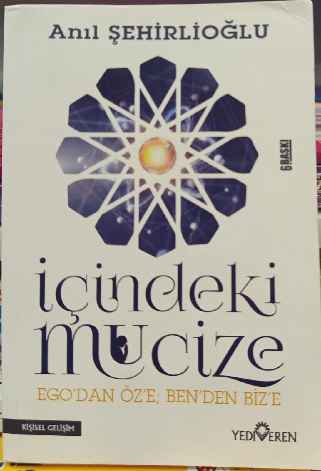İçindeki Mucize Ego'dan Öz'e; Ben'den Biz'e - Anıl Şehirlioğlu