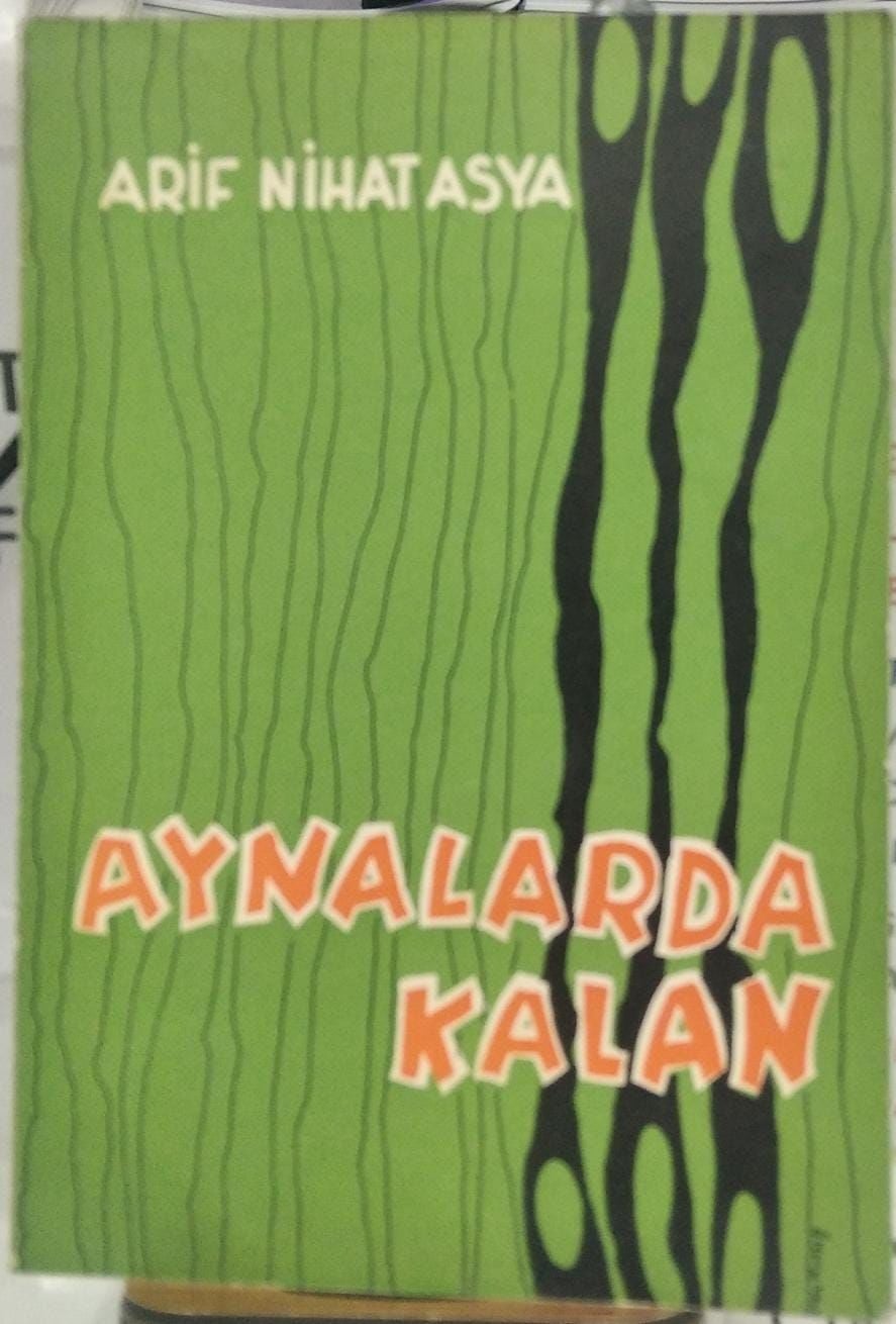 Aynalarda Kalan - Arif Nihat Asya - İmzalı