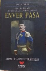 Enver Paşa - Ahmet Haldun Terzioğlu