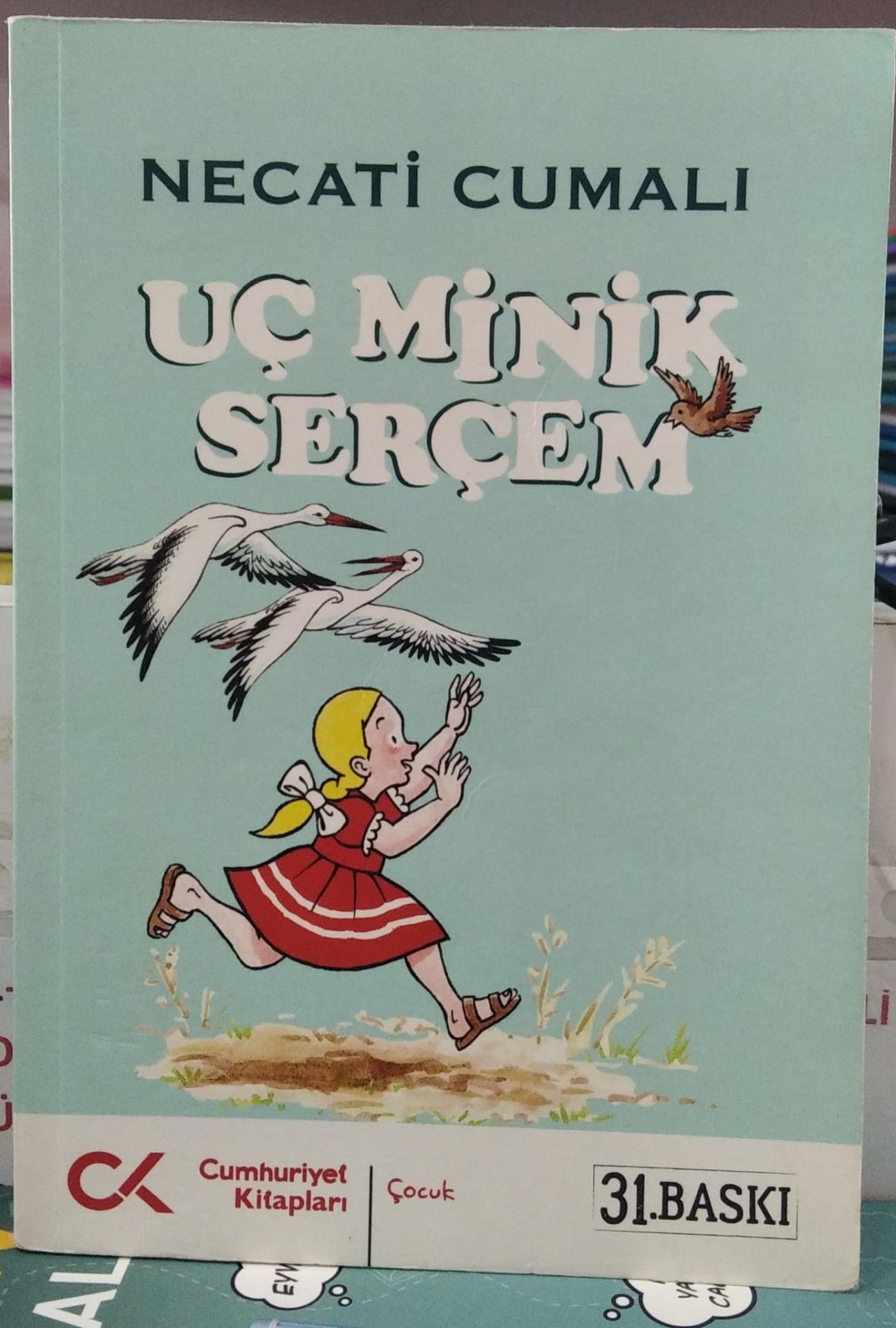 Uç Minik Serçem - Necati Cumalı