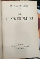 Les Ruines En Fleurs  - Guy Chantepleure - 1913 Basım