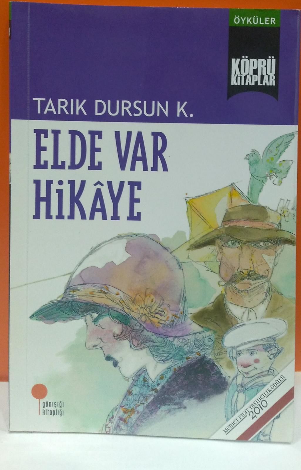 Elde Var Hikaye Tarık Dursun K.