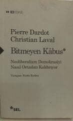 Bitmeyen Kabus - Pierre Dardot & Christian Laval