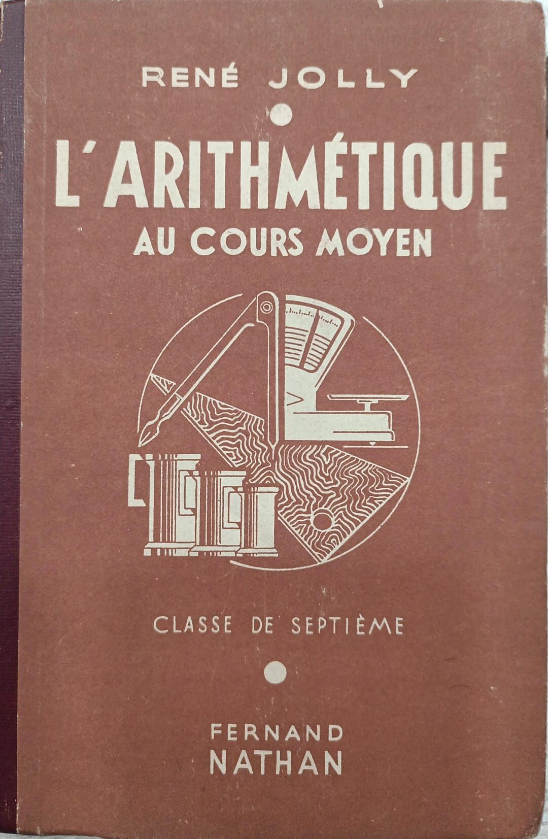 Rene Jolly - L' Arithmetique Au Cours Moyen