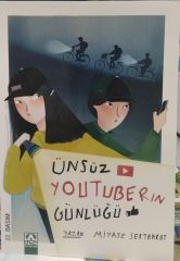 Ünsüz Youtuberın Günlüğü - Miyase Sertbarut