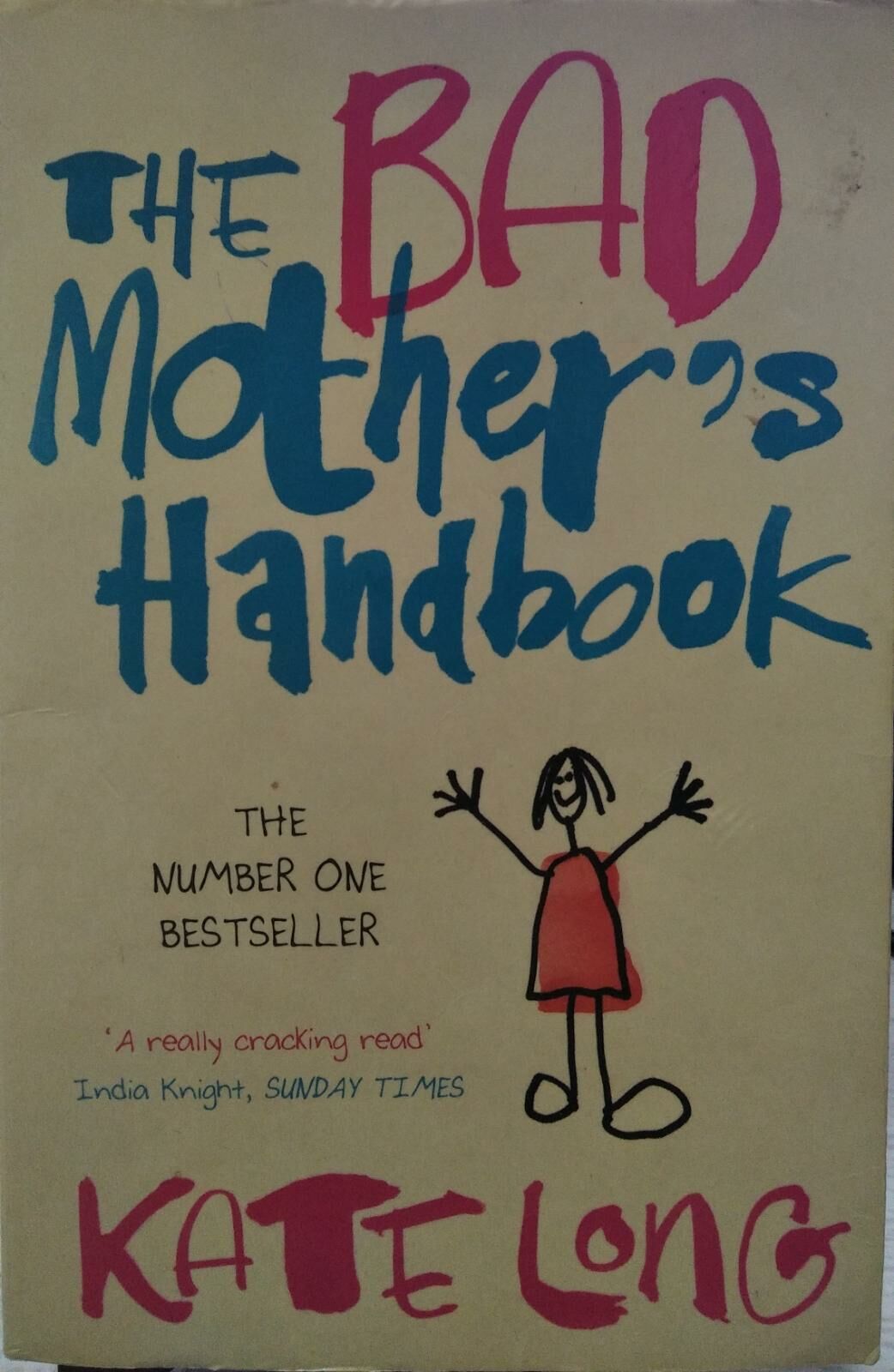 The Bad Mother's Handbook - Kate Long