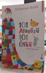 101 Atasözü 101 Öykü - Süleyman Bulut