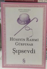 Şıpsevdi - Bütün Eserleri 4 / Hüseyin Rahmi Gürpınar