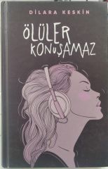 ölüler konuşamaz - Dilara Keskin