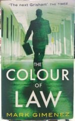 The Colour Of Law - Mark Gimenez