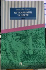 Ya Tahammül Ya Sefer - Mustafa Kutlu/ 2. el