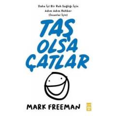 Taş Olsa Çatlar