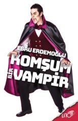 Komşum Bir Vampir - Ebru Erdemoğlu