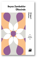 Beyaz Zambaklar Ülkesinde -  Grıgorı Spırıdonıvıc Petrov / Doğan