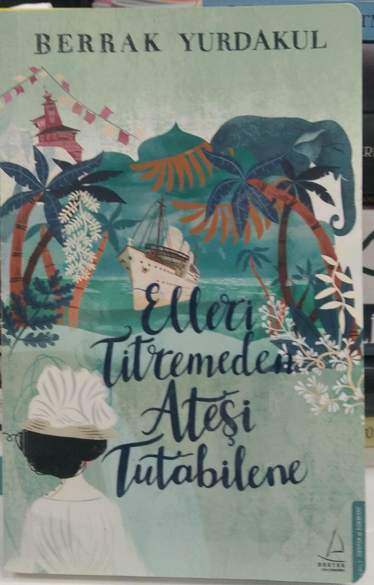 Elleri Titremeden Ateşi Tutabilene - Berrak Yurdakul