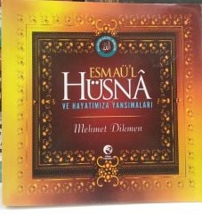 Esmaü'l Hüsna ve Hayatımıza Yansımaları - Mehmet Dikmen