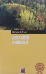 Aldı Sözü Anadolu - Mehmet Önder