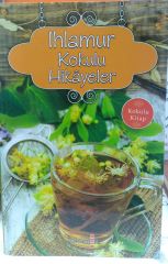 Ihlamur Kokulu Hikayeler