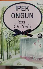 Yaş On Yedi - İpek Ongun/ 2.EL