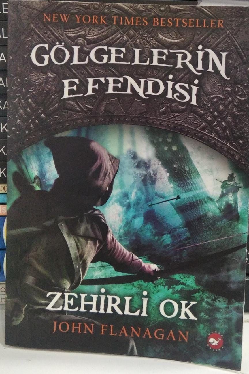 Gölgelerin Efendisi 9. - Zehirli Ok / John Flanagan