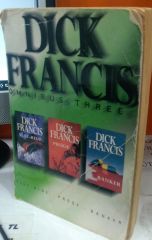 Dick Francis - Omnibus Three