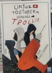 Ünsüz Youtuber'ın Günlüğü-Troller / Miyase Sertbarut