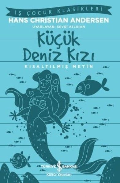 Küçük Deniz Kızı-Kısaltılmış Metin / Hans Christian Andersen