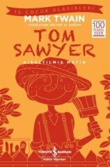 Tom Sawyer - Kısaltılmış Metin - İş Çocuk Klasikleri
