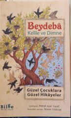 Kelile ve Dimne - Güzel Çocuklara Güzel Hikayeler / Beydaba
