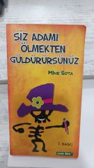 Siz Adamı Ölmekten Güldürürsünüz - Mine Sota