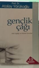 Gençlik Çağı -  Prof. Dr. Atalay Yörükoğlu