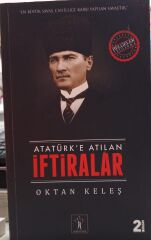 Atatürk'e Atılan İftiralar - Oktan Keleş