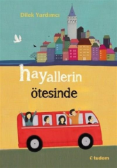 Hayallerin Ötesinde - Dilek Yardımcı