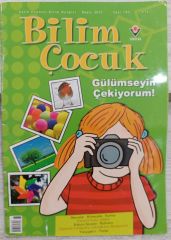 Bilim Çocuk - Aylık Popüler Bilim Dergisi Mayıs 2013 Sayı : 185 / Gülümseyin çekiyorum