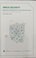 Space Security - Dynamics and Responses in International Security - Muhamet Kola