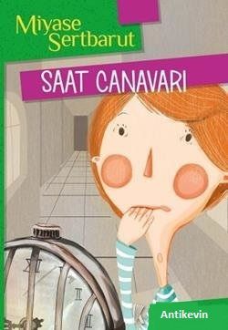 Saat Canavarı - Miyase Sertbarut