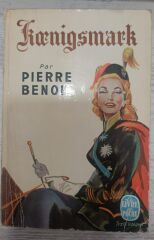 Koenigsmark - Pierre Benoit - 1934 Basım