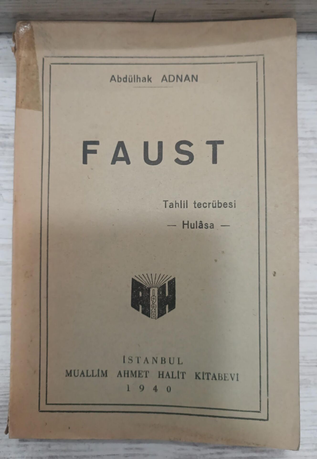 Abdülhak Adnan - Faust - Tahlil Tecrübesi - Hulasa