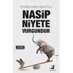 Nasip Niyete Vurgundur - ETHEM EMİN NEMUTLU