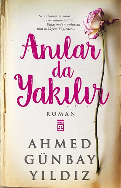 Anılar da Yakılır - Ahmed Günbay Yıldız