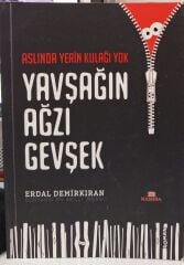 Aslında Yerin Kulağı Yok - Yavşağın Ağzı Gevşek - Erdal Demirkıran