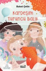 Kardeşim Turuncu Balık - Buken Çetin